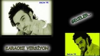 İsMaiL YK GECELER KARAOKE VERSİYon remix Resimi