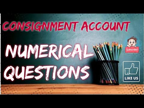 #8 Consignment Account||Numerical Questions||B.Com 1st Year Students||M ...