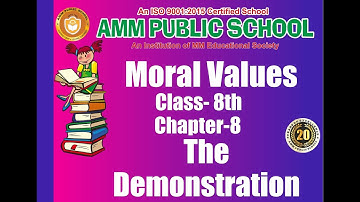 Moral Values || Class-8th || Chapter-8 || The Demonstration