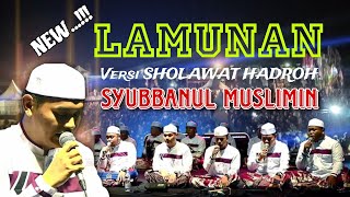 LAMUNAN VERSI SHOLAWAT HADROH SYUBBANUL MUSLIMIN TERBARU 2024