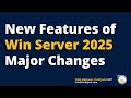 Windows Server 2025 New Features | What's New In Windows server vNext 2025