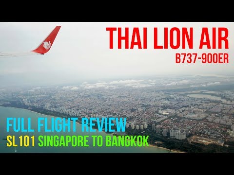 THAI LION AIR | B737-900ER | FLIGHT REVIEW | SINGAPORE TO BANGKOK | SL101