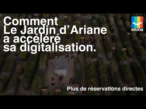 Comment Les Jardins d'Ariane ont accéléré leur digitalisation