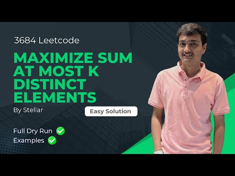 3684. Maximize Sum of At Most K Distinct Elements | Leetcode Weekly Contest 467