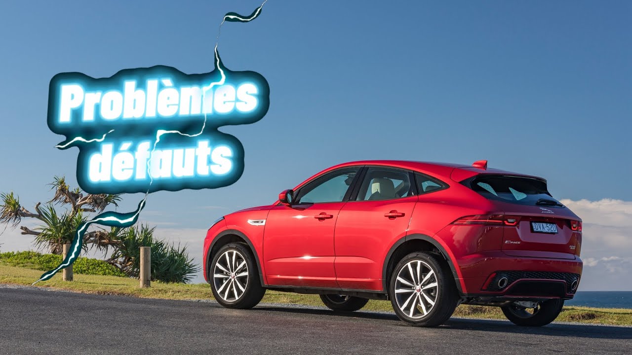 Conseil d'achat avec les problèmes courants Jaguar EPace YouTube