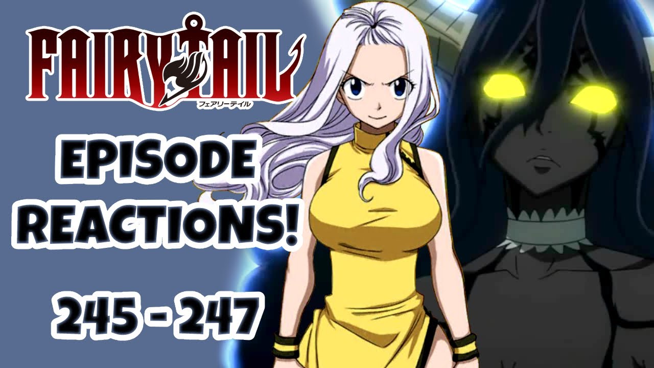 FAIRY TAIL EPISODE REACTIONS!!! Fairy Tail Episodes 245-247! - YouTube