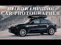 How I Became a Professional Car Photographer #PassionForTheRoad