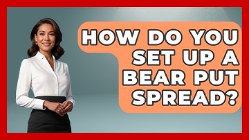 How Do You Set Up A Bear Put Spread? - Stock and Options Playbook