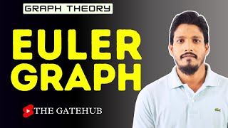 Euler Graph | Eulerian Graphs | Unicursal Graph | Euler Circuit | GATECSE | Graph Theory