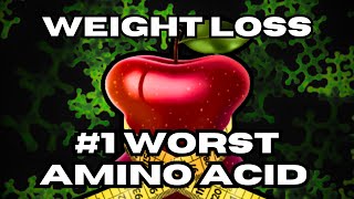 The #1 Worst Amino Acid For Weight Loss