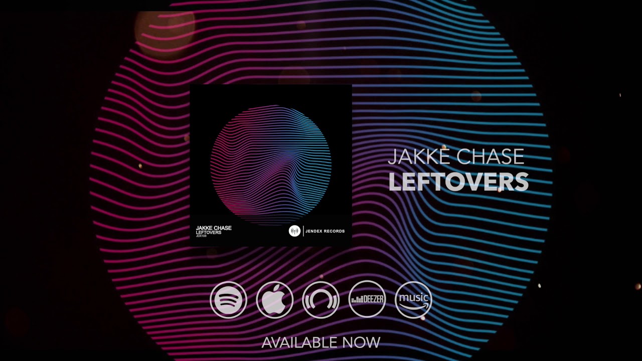 Jakke Chase - LeftOvers