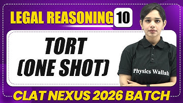 Legal Reasoning 10 : TORT (One Shot) | CLAT 2026