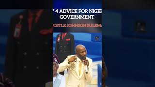 4 Advice For Nigeria Government- Apst Johnson Suleman