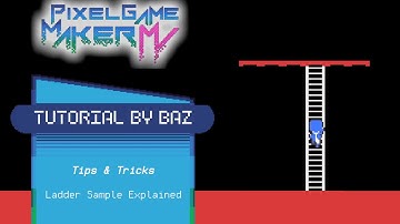 Tips & Tricks - Ladder Sample Explained - Pixel Game Maker MV