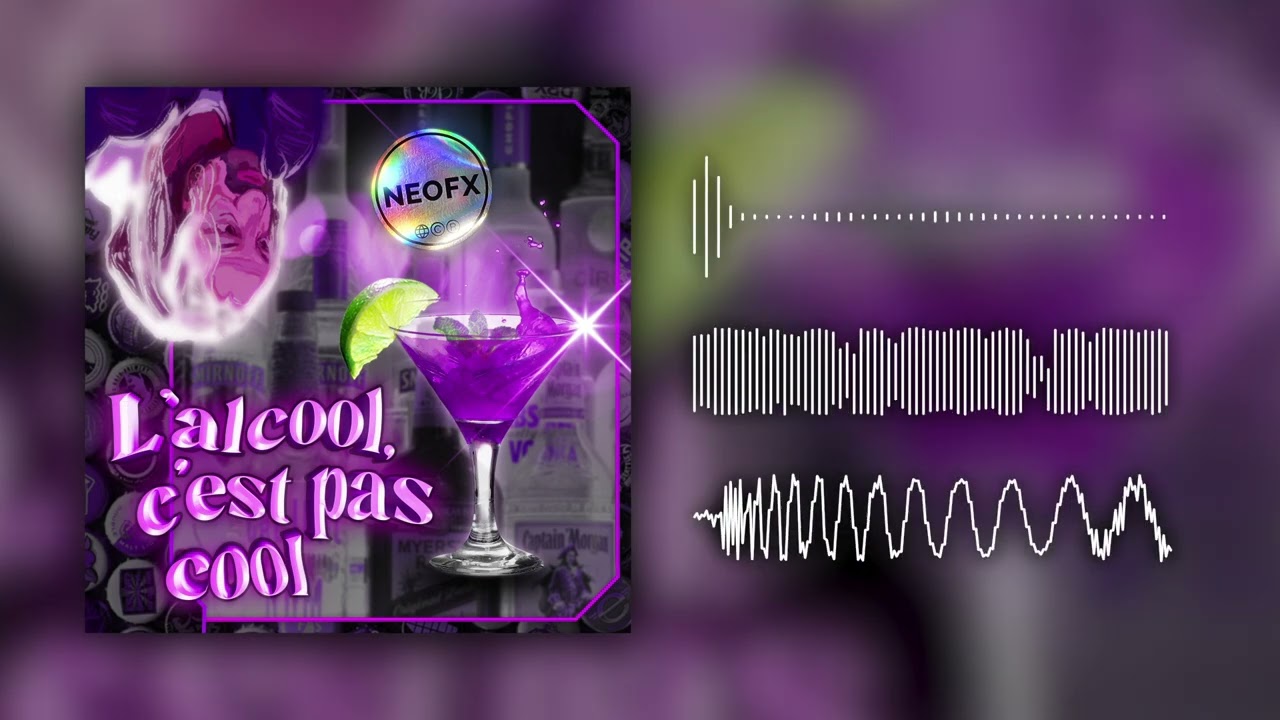 NeoFX - L'alcool c'est pas cool !