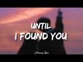 Stephen Sanchez - Until I Found You (Lyrics) Ft. Em Beihold
