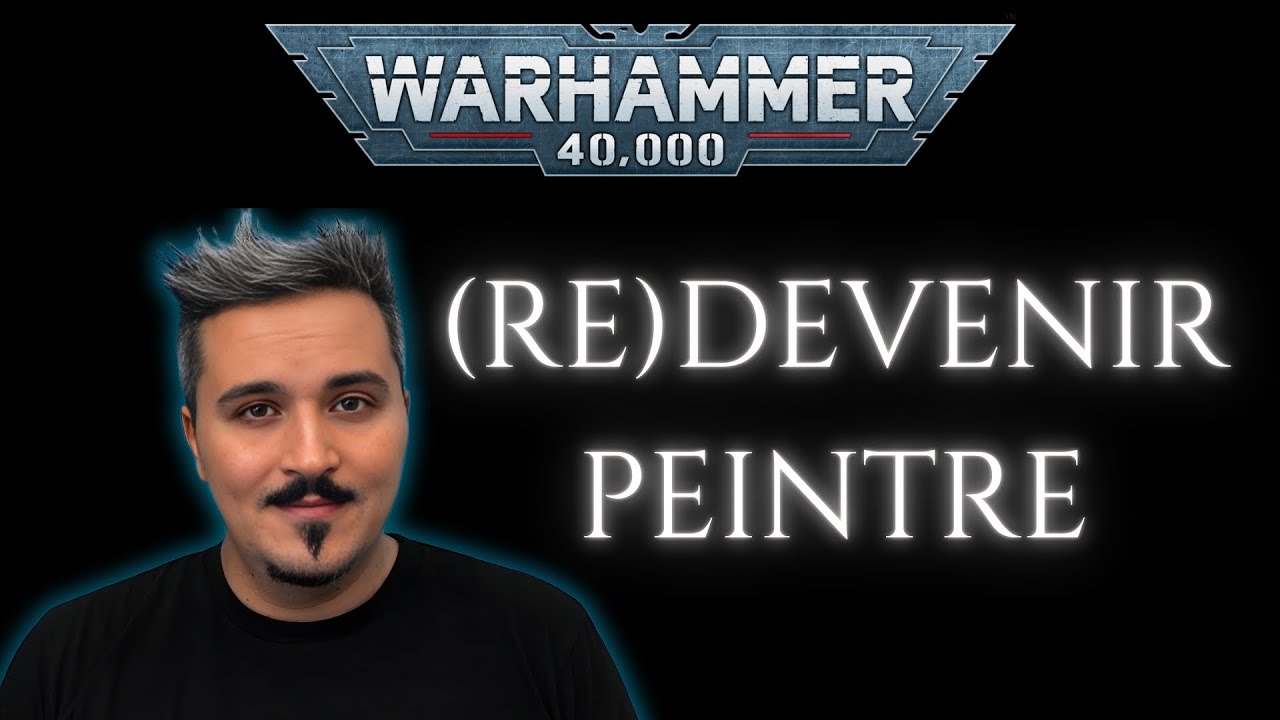 W40K: (Re)devenir peintre sur figurine en 25 minutes.