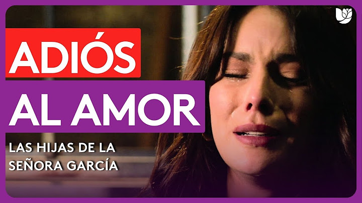 Valeria quiere olvidarse del amor de Arturo | Las Hijas de la Señora García | Capítulo 46