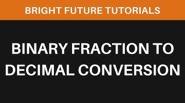 Binary Fraction To Decimal  Conversion