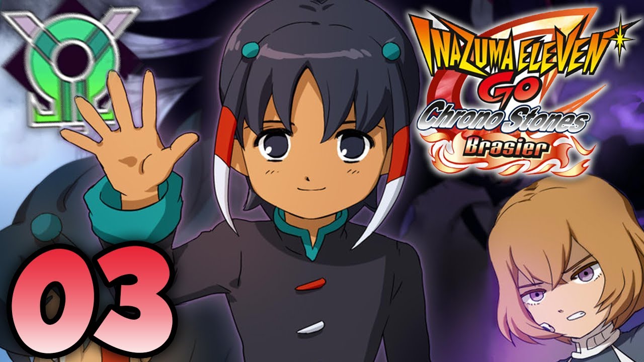 LET'S PLAY INAZUMA ELEVEN GO CHRONO STONE BRASIER FR #03 : DE RETOUR AU
