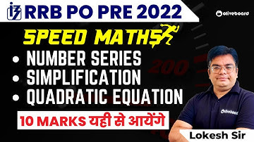RRB PO 2022 | Speed Maths | Number Series | Simplification | Quadratic Equation | By Lokesh Sir