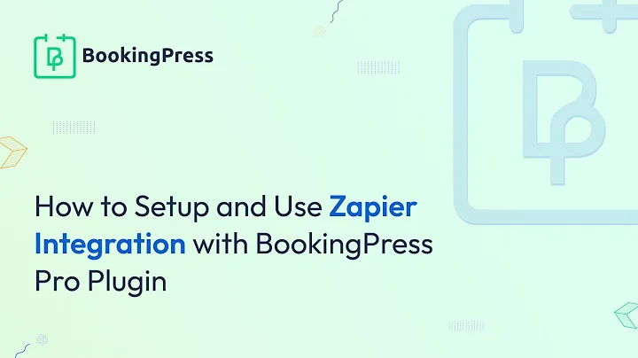 How to Setup and Use Zapier Integration with BookingPress Pro Plugin