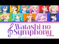 [FULL] Watashi no Symphony (11 members) — Liella! — Lyrics (KAN/ROM/ENG/ESP).