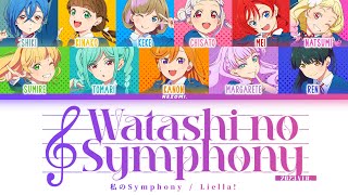 [FULL] Watashi no Symphony (11 members) — Liella! — Lyrics (KAN/ROM/ENG/ESP).
