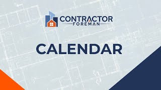 Full Calendar Management with Contractor Foreman Update