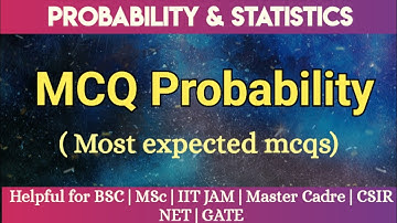 MCQ Probability | Probability & Statistics | MCQ | Most expected mcqs| CSIR NET | IIT-JAM