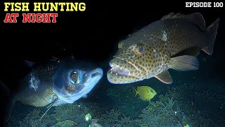 NIGHT SPEARFISHING EPISODE 100 | FISH HUNTING AT NIGHT