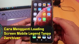 Cara Mengganti Loading Screen Mobile Legend Tanpa Zarchiver