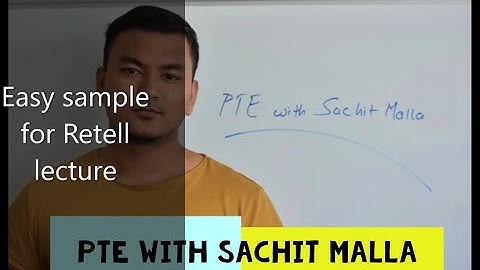 Retell Lecture easy sample. PTE with Sachit Malla.