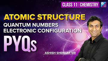 Atomic Structure - Quantum Numbers, Electronic Configuration | PYQs | JEE 2024 Chem | Ashish Shekhar