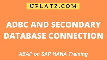 ADBC and Secondary Database Connection | SAP ABAP on HANA Training | ABAP on HANA Tutorial | Uplatz