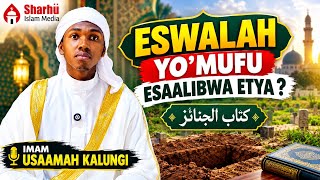 Download lagu ESWALAH YO'MUFU ESAALIBWA ETYA ? | EKITABO ; FIQHUL-MUYASSAR | IMAM USAAMAH KALUNGI