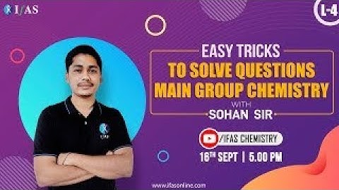 10 Easy Tricks to Solve Main Group Chemistry Questions | PYQ | CSIR NET, GATE & SET & IIT JAM | L-4