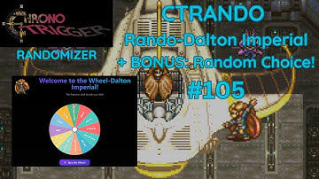 CTRando (Rando-Dalton Imperial) - Bonus: Random Choice from Wheel!