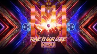 KEVU - Rave Is Our Cure