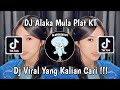 Dj alaka mula plat kt  dj minimix mode on 2021 viral tik tok terbaru 2024 yang kalian cari 