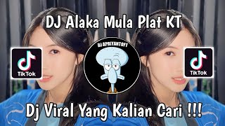 DJ ALAKA MULA PLAT KT | DJ MINIMIX MODE ON 2021 VIRAL TIK TOK TERBARU 2024 YANG KALIAN CARI !