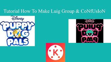 Tutorial How To Make Luig Group & CoNfUsIoN On KineMaster