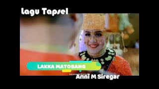 Lagu Tapsel Lawas-Lakka Matobang-Anni M siregarRMP