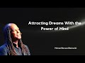 Attracting Dreams With the Power of Mind – Michael Bernard Beckwith