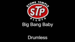 Stone Temple Pilots Big Bang Baby Drumless