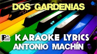 DOS GARDENIAS ANTONIO MACHÍN KARAOKE LYRICS VERSION PSR
