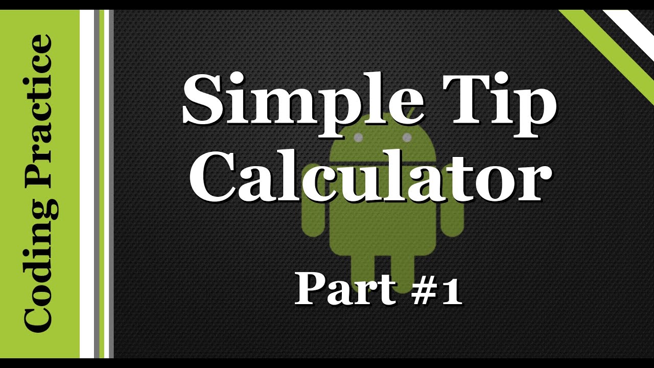 android programming creating a tip calculator part 1 youtube