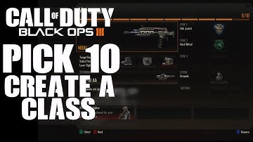 Pick 10 Create A Class in Black Ops 3! "Black Ops 3 News & Info"