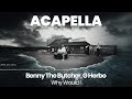 ACAPELLA BEAT : Why Would I - Benny The Butcher, G Herbo (BPM 101, key G minor )