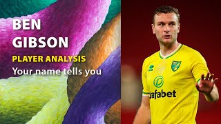 BEN GIBSON / PLAYER ANALYSIS ⚽ NORWICH CITY FC 🌈